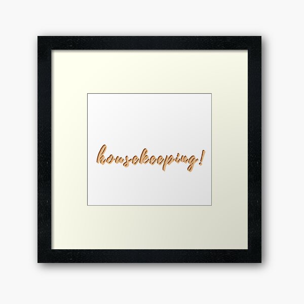 Item preview, Housekeeping! designed and sold by artclubcrew.
