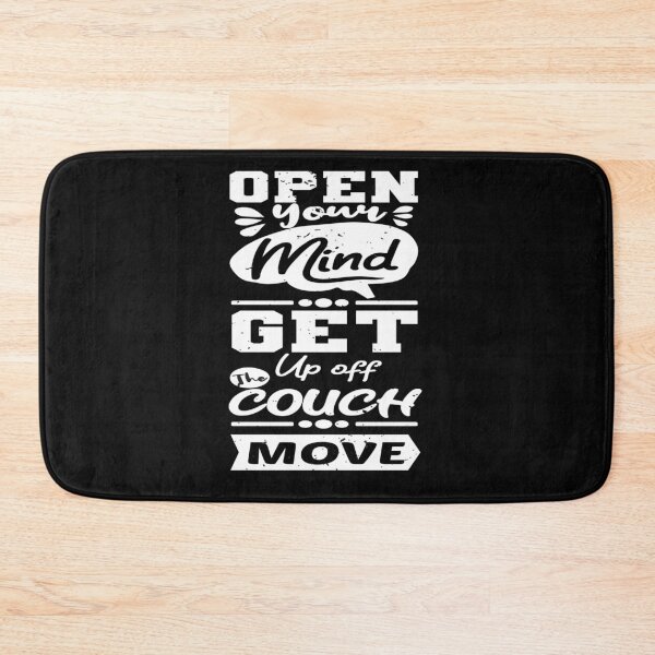 Item preview, Open Your Mind Get Up Off The Couch Move designed and sold by chris299.