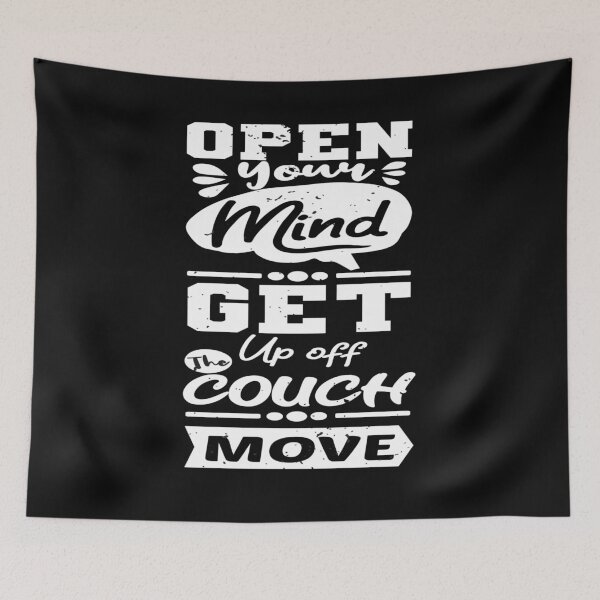 Item preview, Open Your Mind Get Up Off The Couch Move designed and sold by chris299.