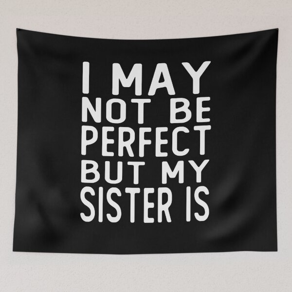 Item preview, i may not be perfect but my  sister gift  designed and sold by alaechamlal.