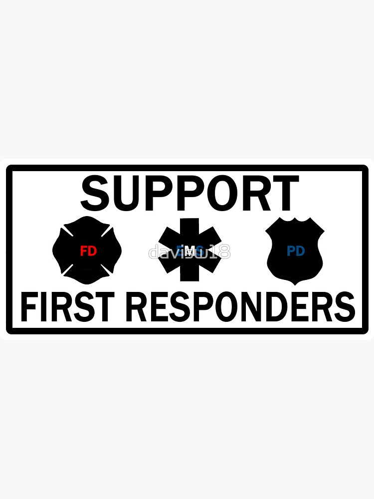 "SUPPORT FIRST RESPONDERS" Sticker for Sale by davisw18 Redbubble