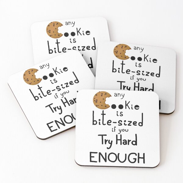 Item preview, Any cookie is bite-sized if you try hard enough designed and sold by cu-b3.