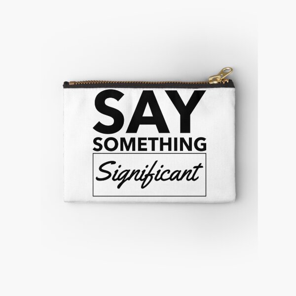 Artikelvorschau,  Tragen Sie Ihre Aussage und sagen Sie etwas Bedeutendes. entworfen und verkauft von Saysomething-.