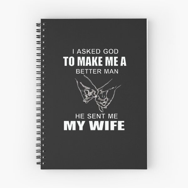 Item preview, I Asked God To Make Me A Better Man He Sent Me My Wife T-Shirt designed and sold by bestdesigns2020.