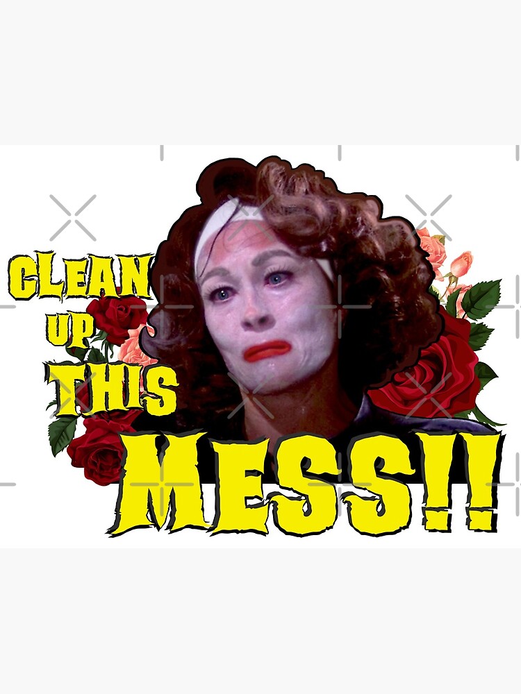 clean-up-this-mess-mommie-dearest-quote-print-photographic-print