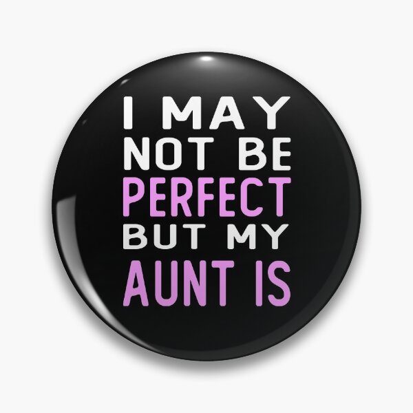 Item preview, i may not be perfect but my aunt is gift  designed and sold by alaechamlal.