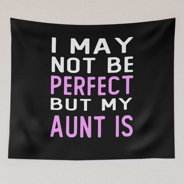Item preview, i may not be perfect but my aunt is gift  designed and sold by alaechamlal.