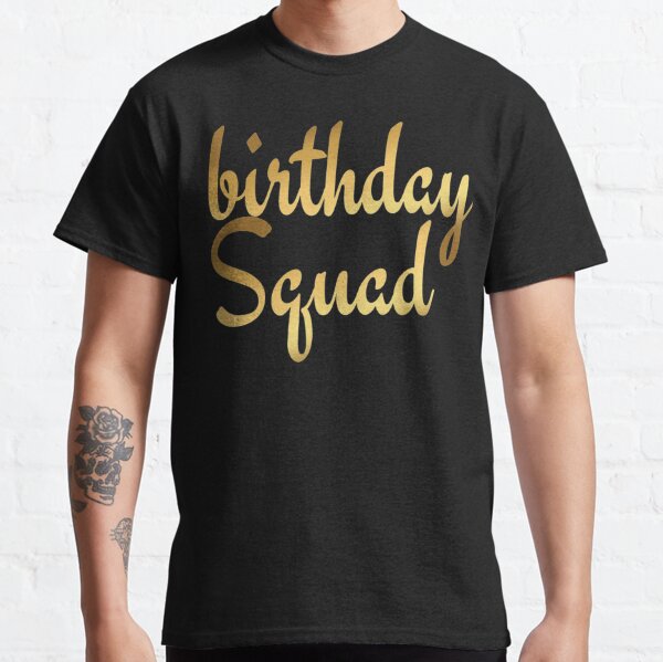 Download Birthday Squad Svg Gifts Merchandise Redbubble