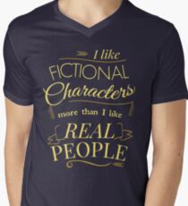 I like fictional characters more than real people Men's V-Neck T-Shirt