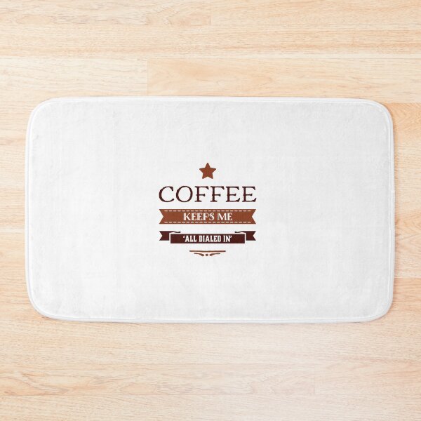 Item preview, Coffee Keeps Me 'All Dialed In' designed and sold by OfferHeat.