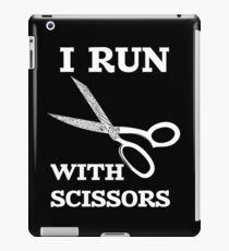 I Run With Scissors iPad Case/Skin