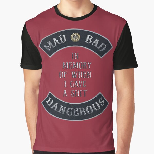 Mad Bad Dangerous in Rockers with "In Memory of When I Gave a $hit" Quote with Independence Red Background Graphic T-Shirt