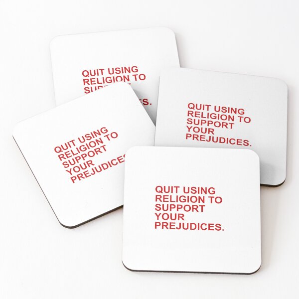 Item preview, QUIT USING RELIGION TO SUPPORT YOUR PREJUDICES. designed and sold by rachmrrw.