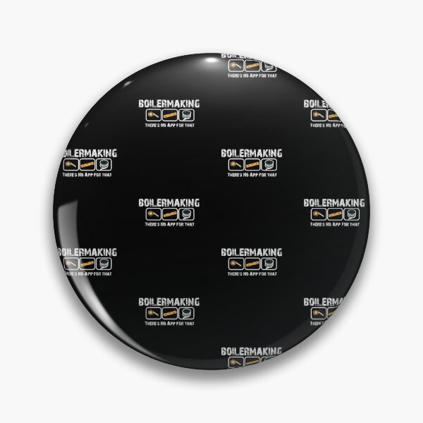Item preview, Boilermaking There's No App for that Funny Gift Idea For Boilermakers designed and sold by Akmloza.