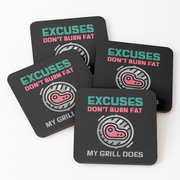 Item preview, Excuses Dont Burn Fat My BBQ Grill Does designed and sold by AndApArt.