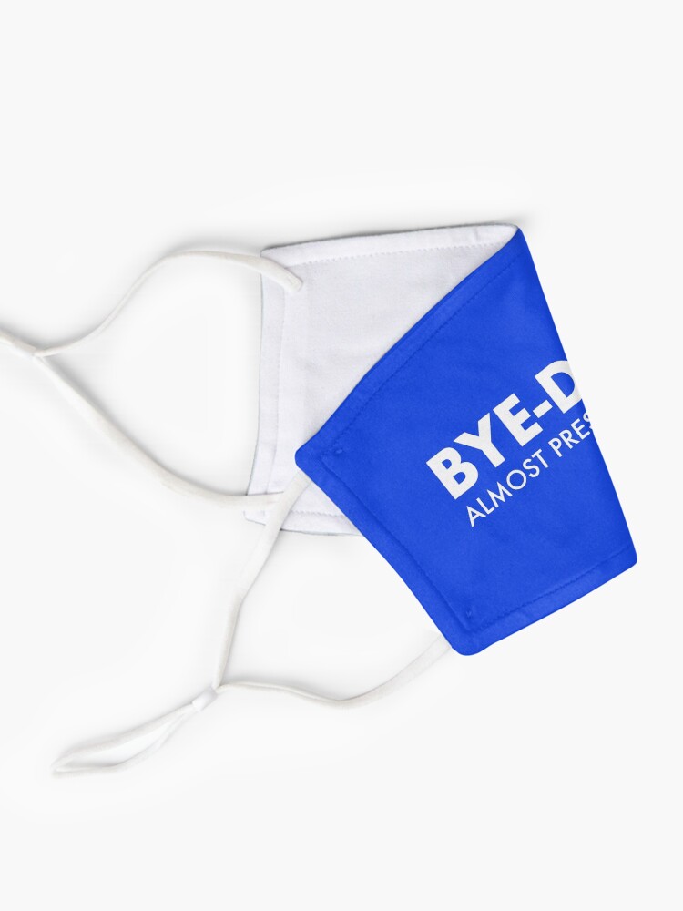 Alternate view of Bye Done Biden funny liberal Joe for President Mask
