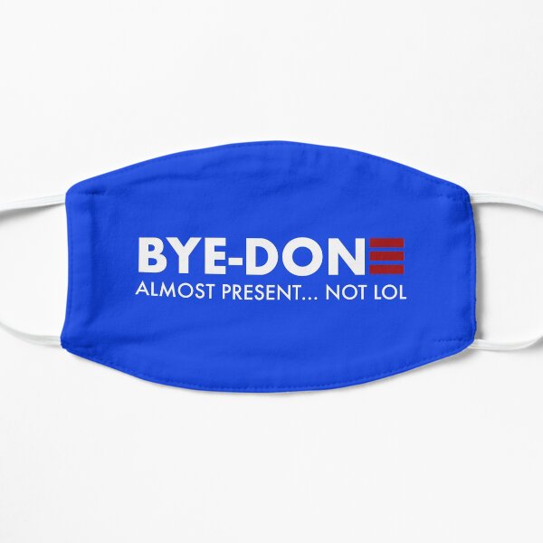 Bye Done Biden funny liberal Joe for President Mask