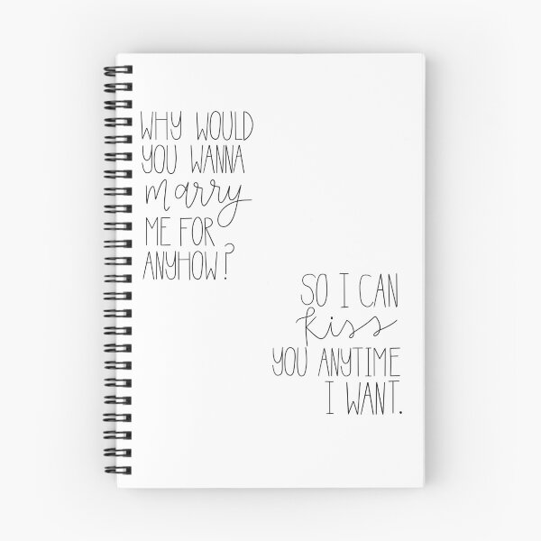 Item preview, Why would you wanna marry me anyhow? So I can kiss you anytime I want.  designed and sold by Direction  by Design.