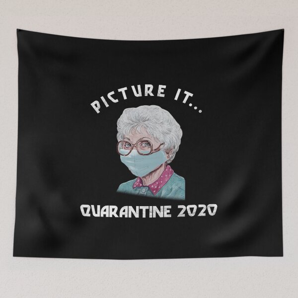 Item preview, Golden Girls Picture IT Quarantine 2020 designed and sold by erinlee0803.