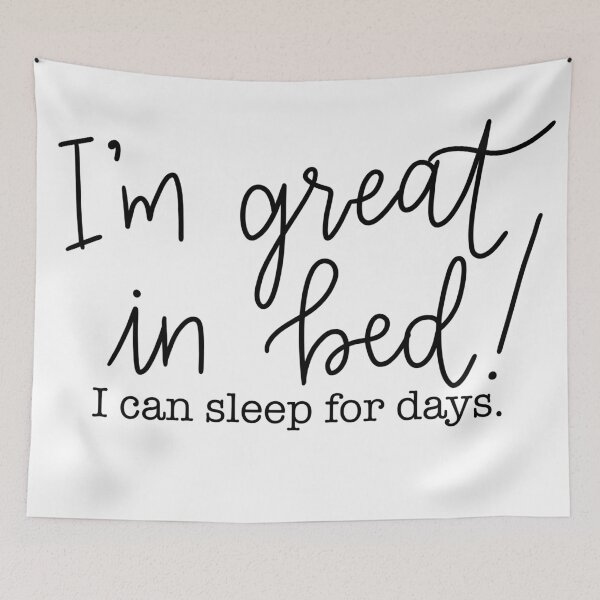 Item preview, I’m great in bed! I can sleep for days.  designed and sold by Direction  by Design.