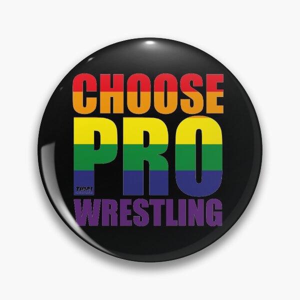Item preview, CHOOSE PRO WRESTLING - Pride Edition designed and sold by TidalWrestling.