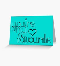 You're my Favourite Greeting Card