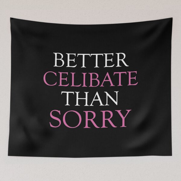 Item preview, Better Celibate Than Sorry Virginity Abstinence graphic designed and sold by jakehughes2015.