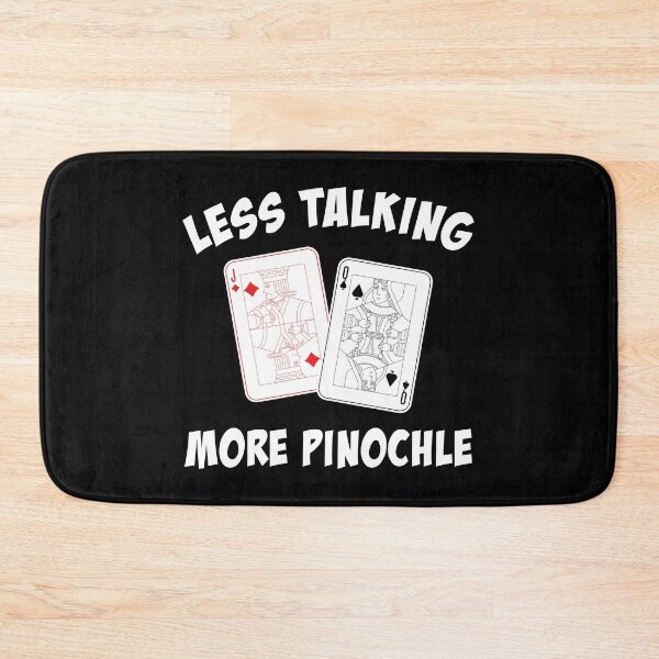 Item preview, Funny Card Player Less Talking More Pinochle design designed and sold by jakehughes2015.