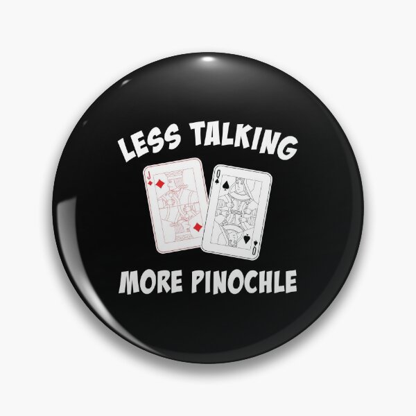 Item preview, Funny Card Player Less Talking More Pinochle design designed and sold by jakehughes2015.