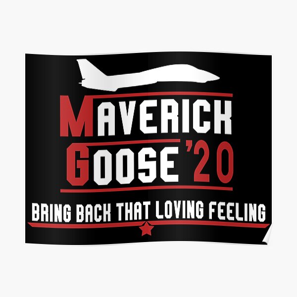 Maverick and Goose 2020 Bring Back That Loving Feeling Poster