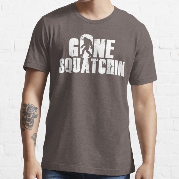 gone squatchin t shirts redbubble redbubble