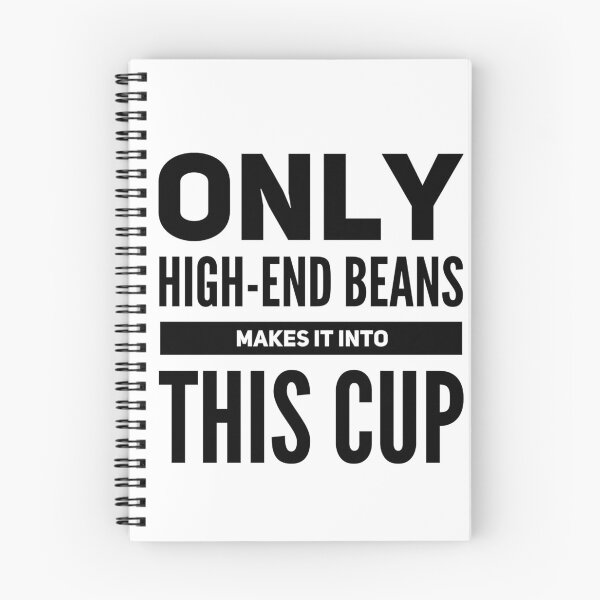 Item preview, Only High End Beans Makes It Into This Cup designed and sold by OfferHeat.