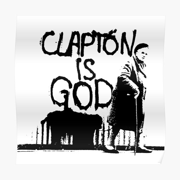 Clapton est Dieu Poster