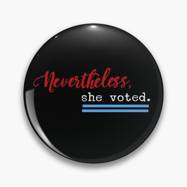 Item preview, Nevertheless, she voted. designed and sold by CrystalRaen.