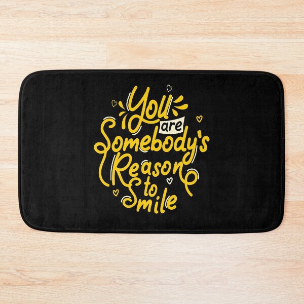 Item preview, you are sombody s reason to smile designed and sold by chris299.
