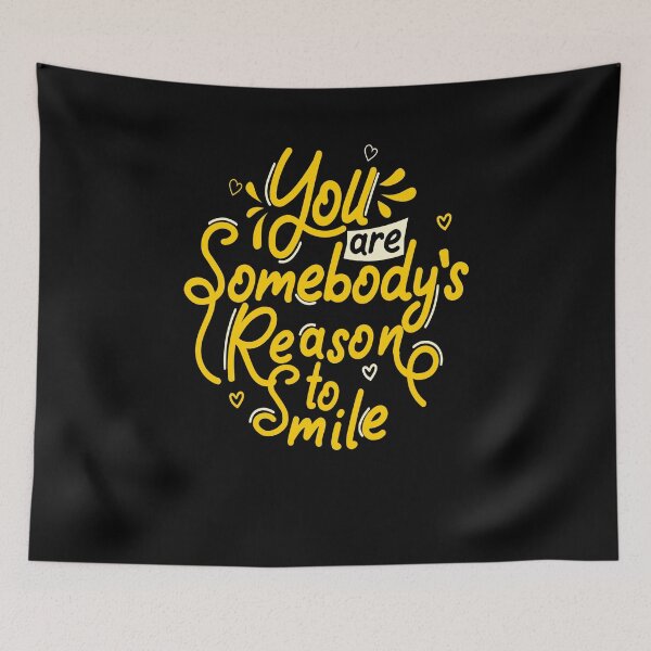 Item preview, you are sombody s reason to smile designed and sold by chris299.