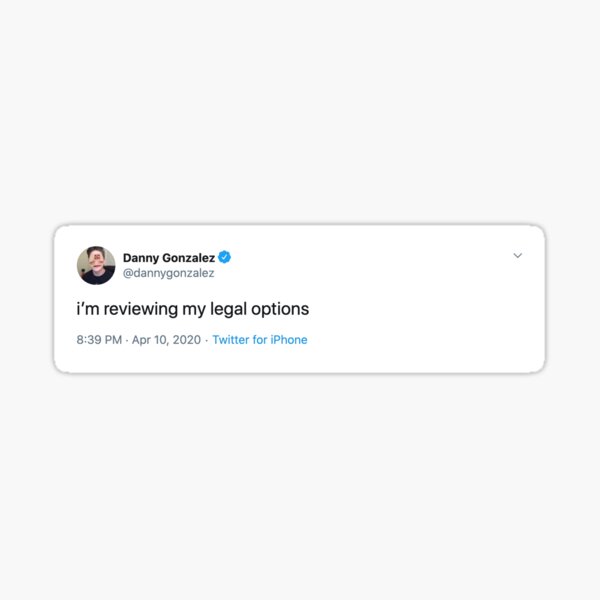 Item preview, Danny Gonzalez Legal Options Tweet designed and sold by clllluster.