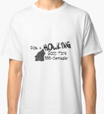 Howling Good Time Classic T-Shirt