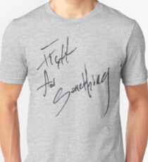 Josh Ramsay "Fight For Something" Handwriting Unisex T-Shirt