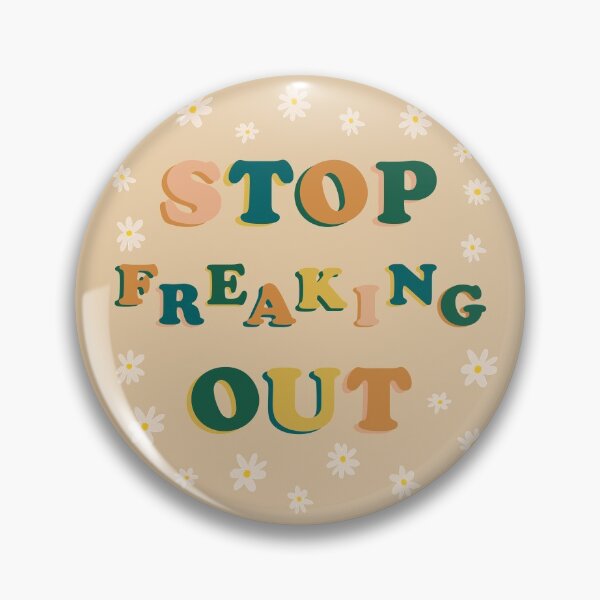 Item preview, Stop Freaking Out designed and sold by braveleopard.