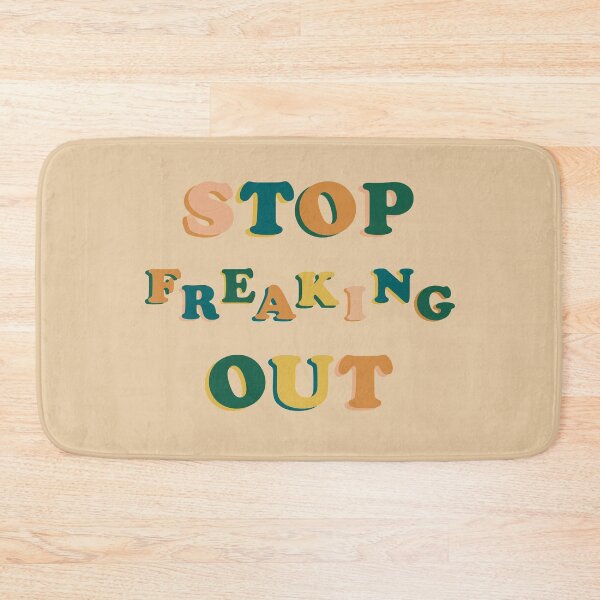 Item preview, Stop Freaking Out designed and sold by braveleopard.