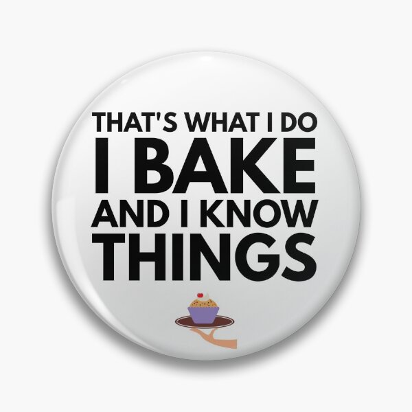 Item preview, That's What I Do I Bake and I Know Things - Gift for Bakers and Chefs designed and sold by designwaves.