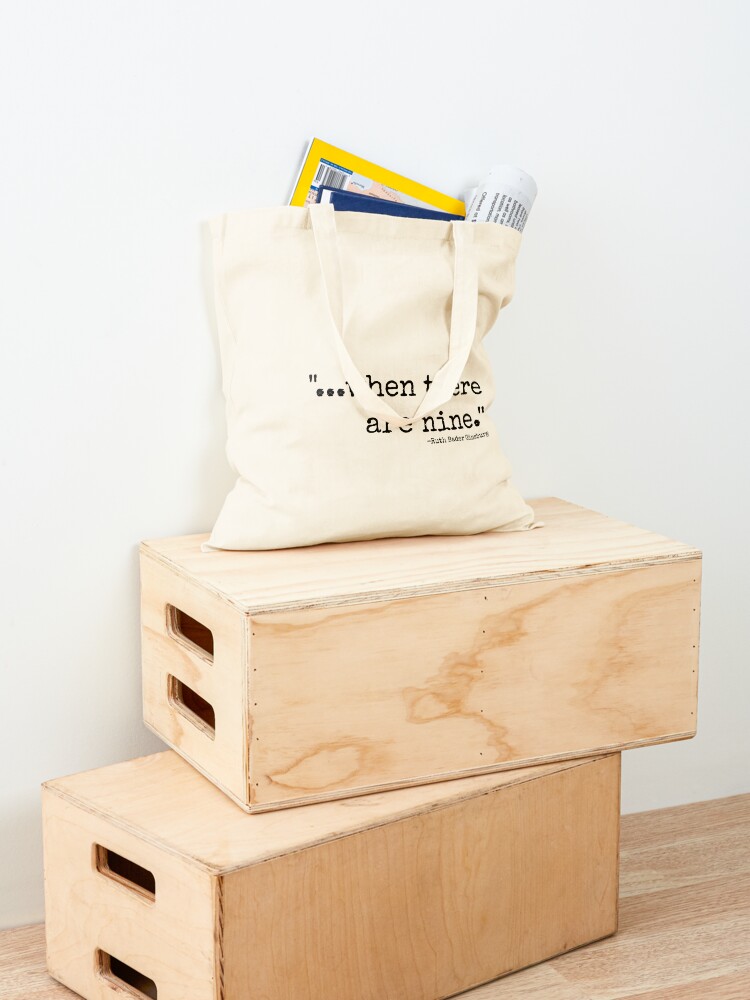 Alternate view of When There Are Nine Tote Bag