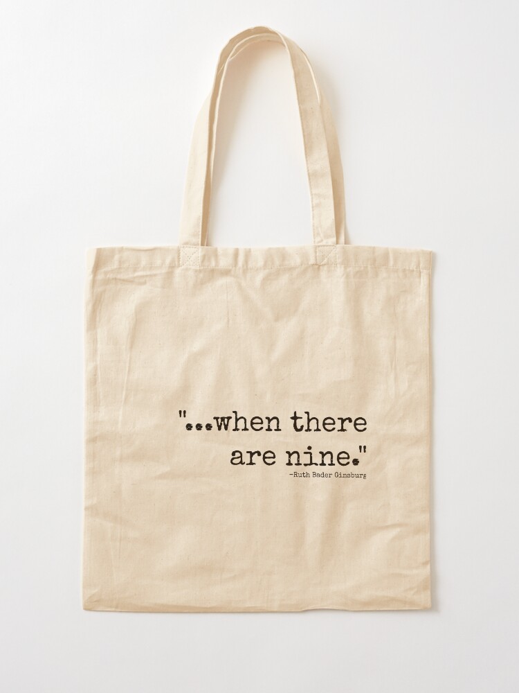 Alternate view of When There Are Nine Tote Bag
