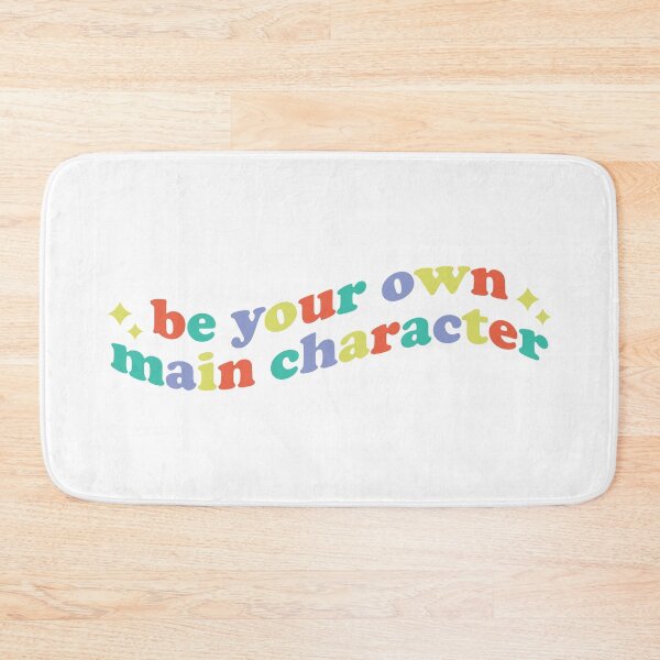 Item preview, be your own main character designed and sold by gooddaygraphix.
