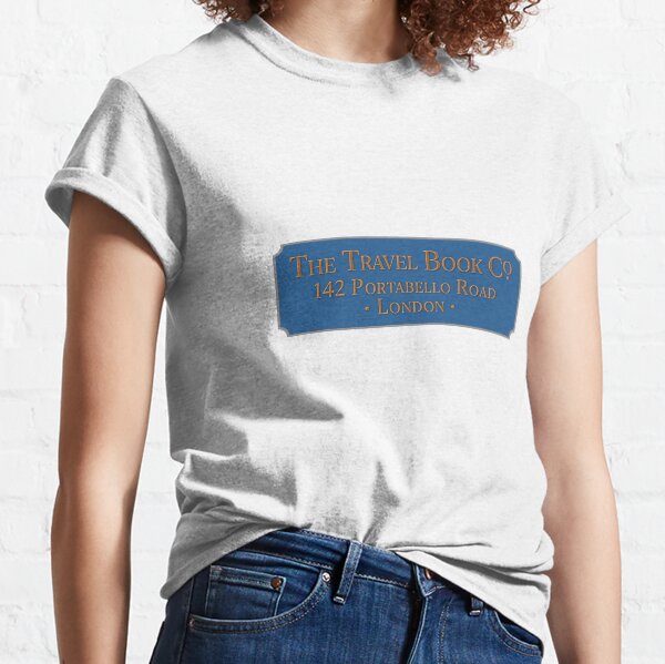 Travel Book Co. 142 Portabello Road, London UK Classic T-Shirt