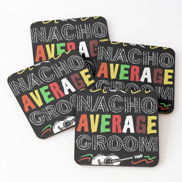 Aperçu de l'œuvre Nacho Average Groom design créée et vendue par Lisbob.