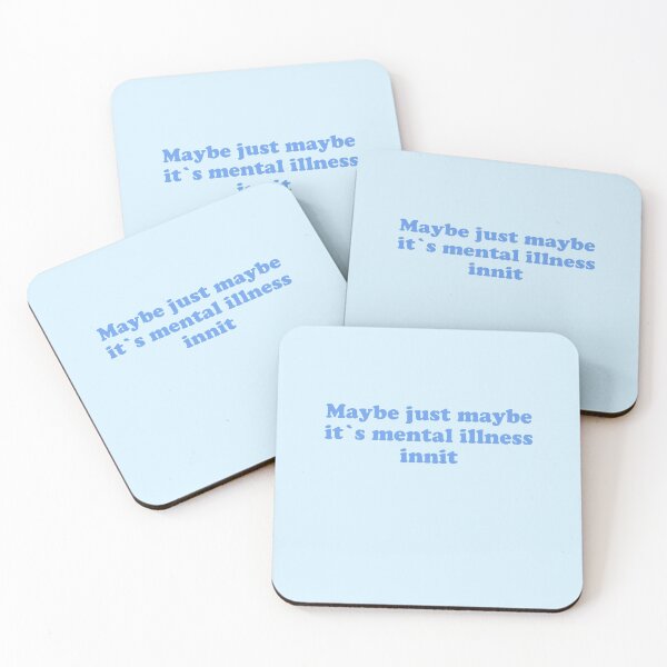 Item preview, Maybe just maybe it’s mental illness innit tiktok  designed and sold by Sunshine-eyes.