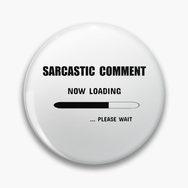 Item preview, Sarcastic Comment Now Loading Gift  designed and sold by SJRoil.