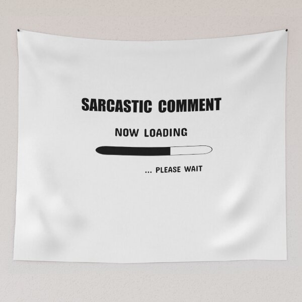 Item preview, Sarcastic Comment Now Loading Gift  designed and sold by SJRoil.